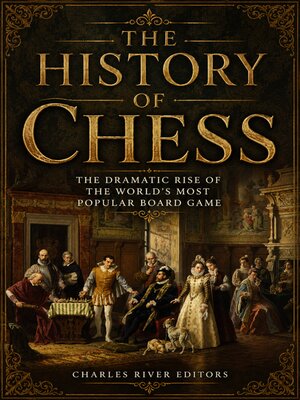 cover image of The History of Chess